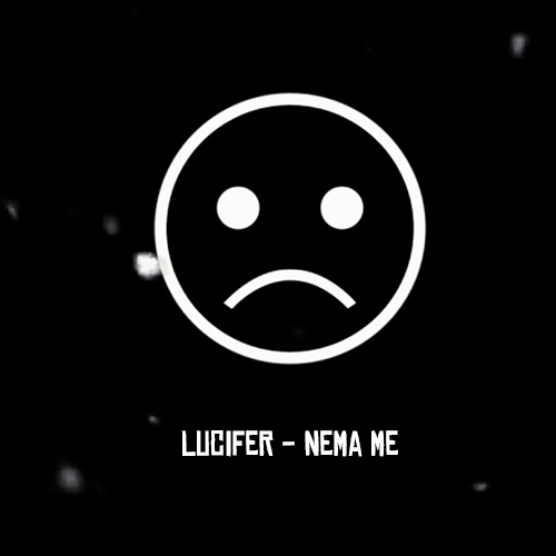 Lucifer - Nema Me [LYRICS]